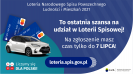 Na grafice jest napis: Loteria Narodowego Spisu Powszechnego Ludności i Mieszkań 2021.To ostatnia szansa na udział w Loterii Spisowej! Na zgłoszenie masz czas tylko do 7 lipca! Po lewej stronie widać samochód i dwie karty przedpłacone. Na dole grafiki są cztery małe koła ze znakami dodawania, odejmowania, mnożenia i dzielenia, obok nich napis: Liczymy się dla Polski! Po środku jest adres strony internetowej: loteria.spis.gov.pl. W prawym dolnym rogu jest logotyp spisu: dwa nachodzące na siebie pionowo koła, GUS, pionowa kreska, Narodowy Spis Powszechny Ludności i Mieszkań 2021.